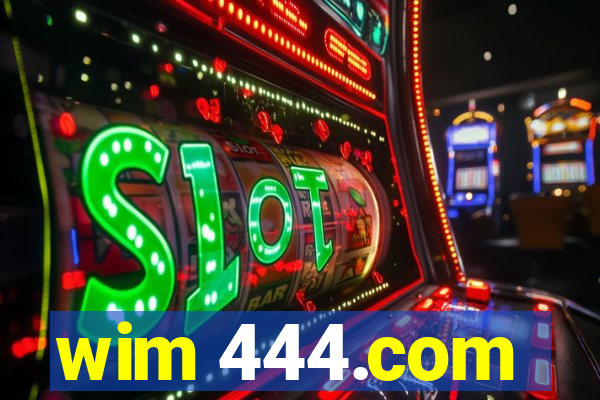 wim 444.com